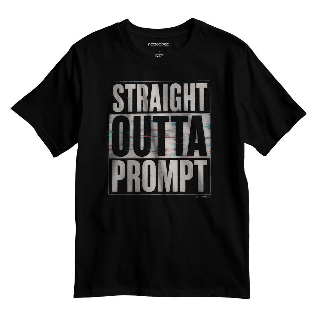 Straight Outta Prompt  – nottoobad® Cotton T-Shirt