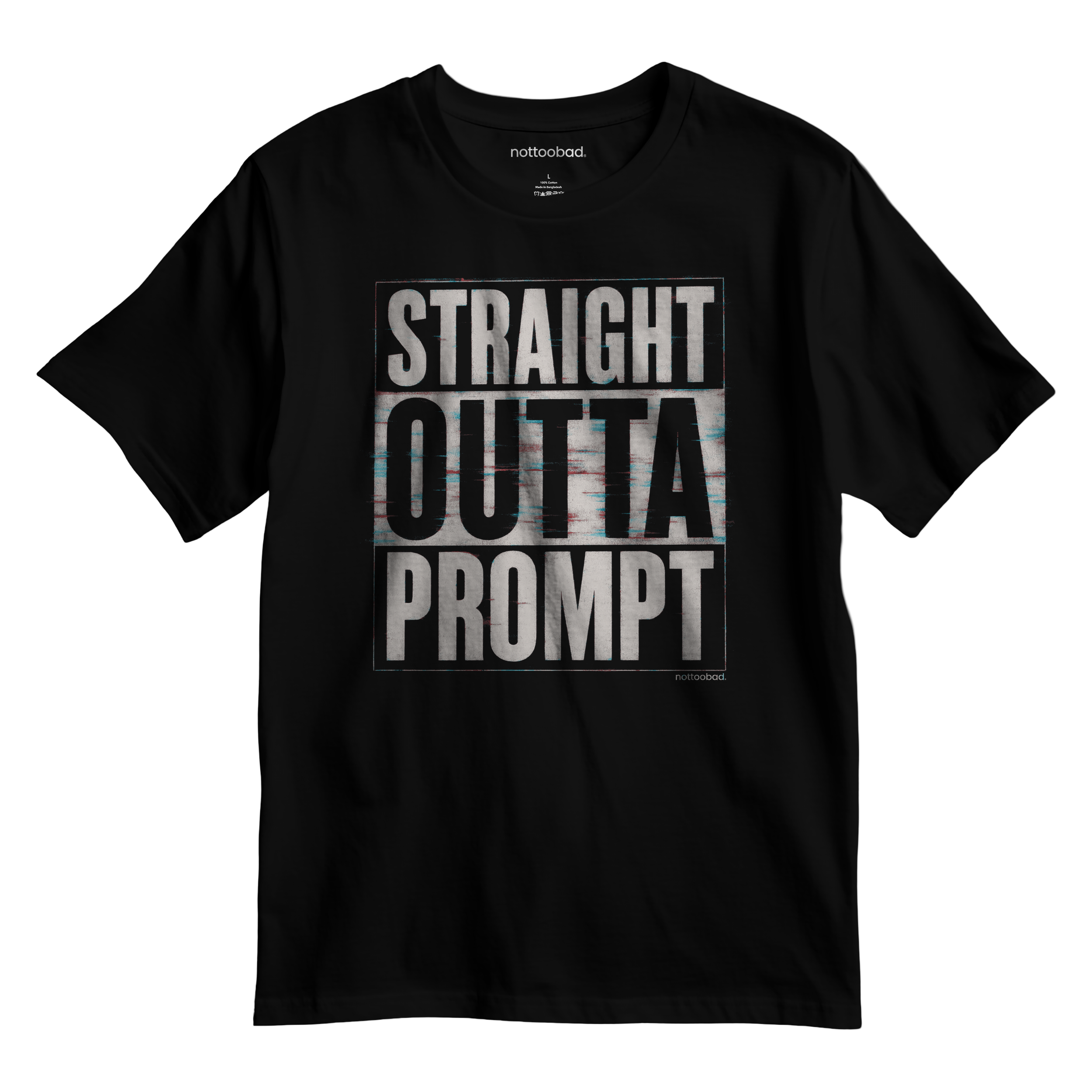 Straight Outta Prompt  – nottoobad® Cotton T-Shirt