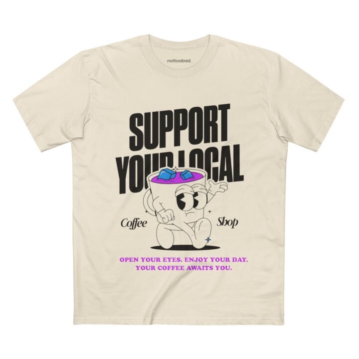 Support Your Local Coffee Shop. Keep It Local – nottoobad Heavy Weight Cotton T-Shirt