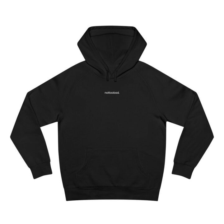 Minimalist Unisex Hoodie - 'nottoobad' - Streetwear Essentials for Everyday Style